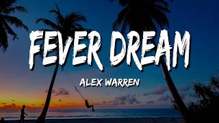 Alex Warren - FEVER DREAM (Lyrics)