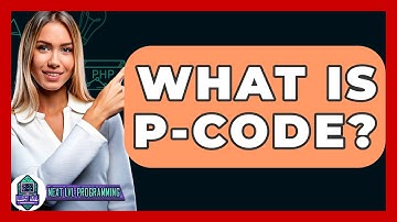 What Is P-code? - Next LVL Programming