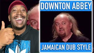 American Reacts To Bill Bailey's Downton Abbey Jamaican Dub Reggae Version
