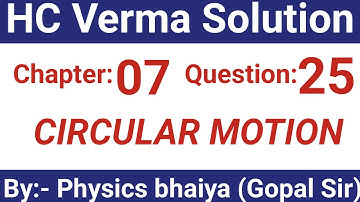 H.C. Verma Solutions - Circular Motion - Chapter 7, Question 25