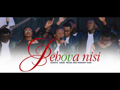JEHOVA NISI CASFETA CUOM PRAISE AND WORSHIP TEAM 