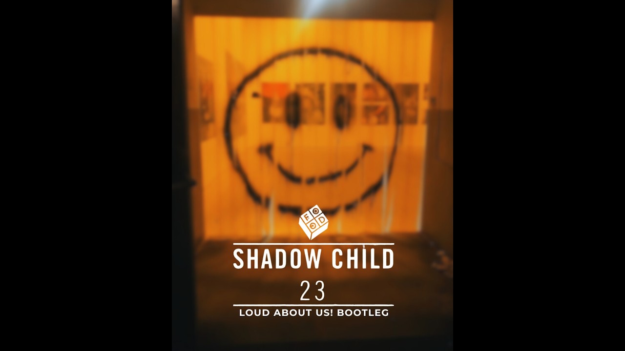 Shadow Child - 23 (Ft. Tymer) (LOUD ABOUT US! BOOTLEG)