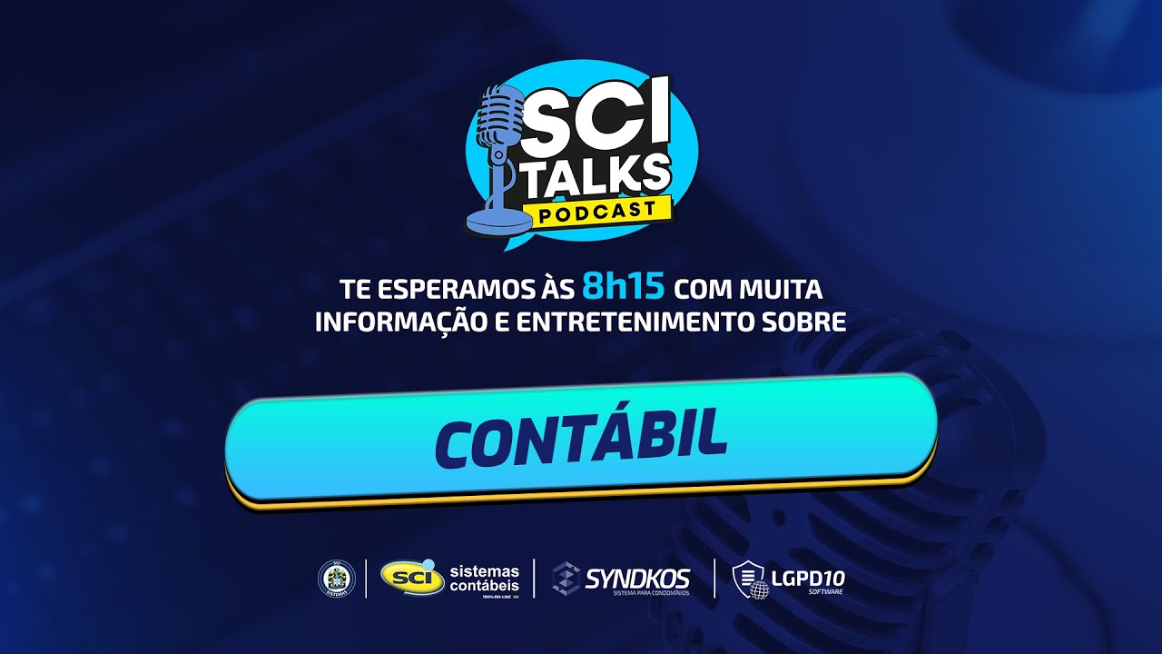 SCI TALKS - EP.183: CONTÁBIL - Contabilidade Digital: O Futuro da Profissão