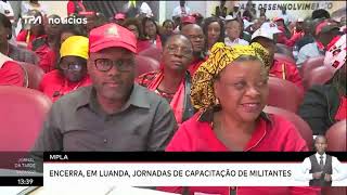 MPLA - Encerra em Luanda, jornadas de capacitação de militantes