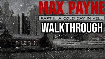 Part 2: A Cold Day in Hell Walkthrough  |  Max Payne Walkthrough (1080p, No Commentary)