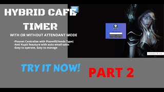PART 2 HYBRID CAFE TIMER(WITH OR WITHOUT ATTENDANT)/ CENTRALIZE PISONET WITH PISOWIFI