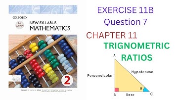 Trignometry|Exercise 11B Ques7|Oxford New Syllabus Math|7th Edition Book 2 |d2 chapter 11