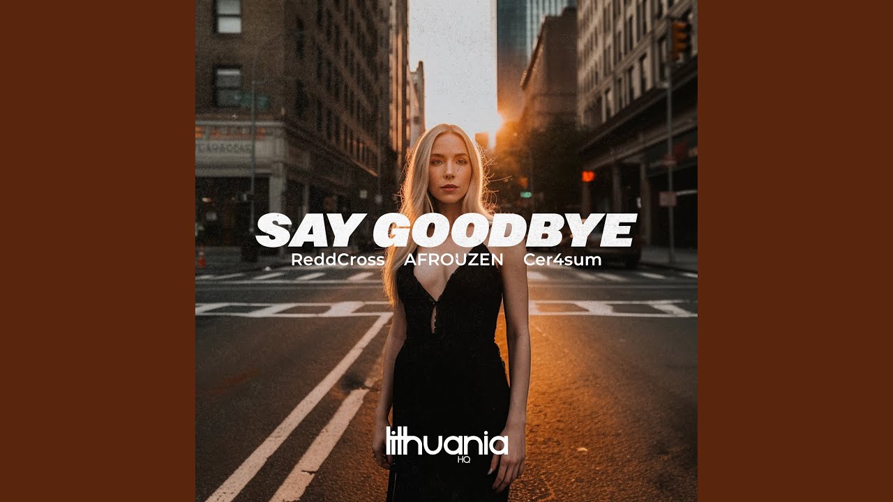 Watch Say Goodbye on YouTube Watch Say Goodbye on YouTube