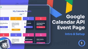 Google Calendar API Event Page (Tailwind Project) | Intro & Setup