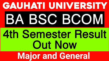 4th Semester Result Out Now| Direct Link| BA BSC BCOM| Gauhati University| Major and General