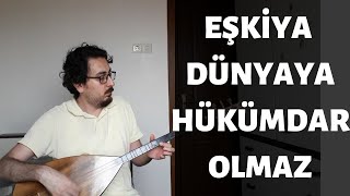 Eşkiya Dünyaya Hükümdar Olmaz Türküsü