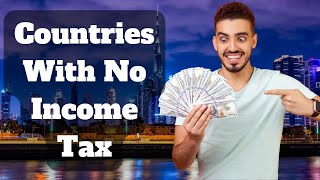 10 Countries With No Income Tax in 2024
