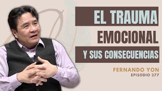 377. El trauma emocional y sus consecuencias | Fernando Yon