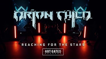 Orion Child - Reaching For The Stars (Official Video)
