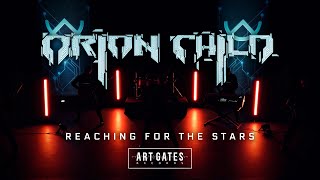 Orion Child - Reaching For The Stars