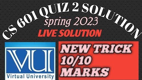 Cs601 quiz no 2 solution spring 2023| cs601 data communication quiz 2 solution| cs 601 quiz 2 ,2023