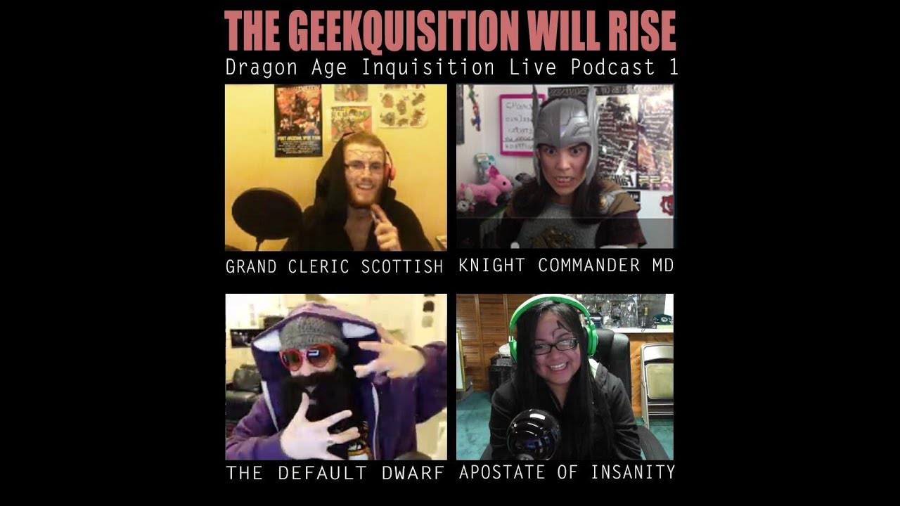 The Geekquisition Podcast: ft scottishwarrior92, gamermd83, abilitydrain and Ladyinsanity