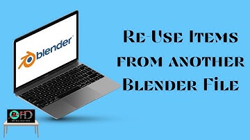 Blender: Re-Use Items from another Blender File