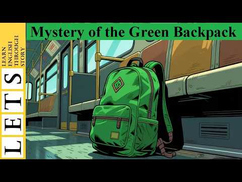Learn English Through Story:The Mystery of the Green Backpack (Level A2)