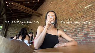 Why I Left NYC For The Hudson Valley... & Why You Should Too