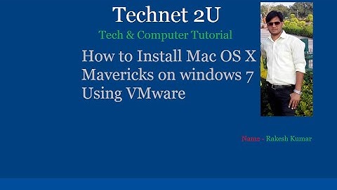How to Install Mac OS Mavericks on Windows 7 Using VMware
