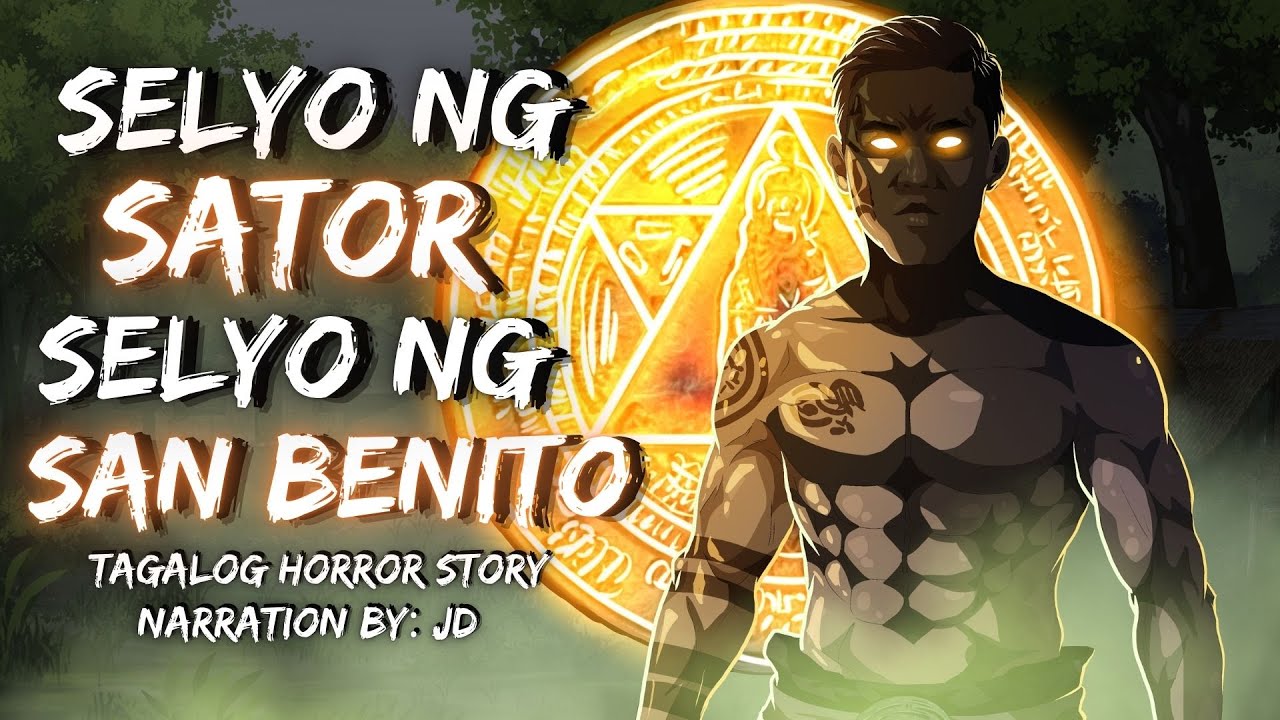 SELYO NG SATOR | SELYO NG SAN BENITO (Aswang True Story)