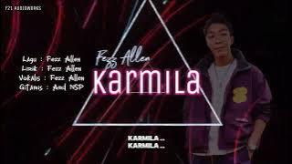 KARMILA - FEZZ ALLEN ( Official Lyric Video )