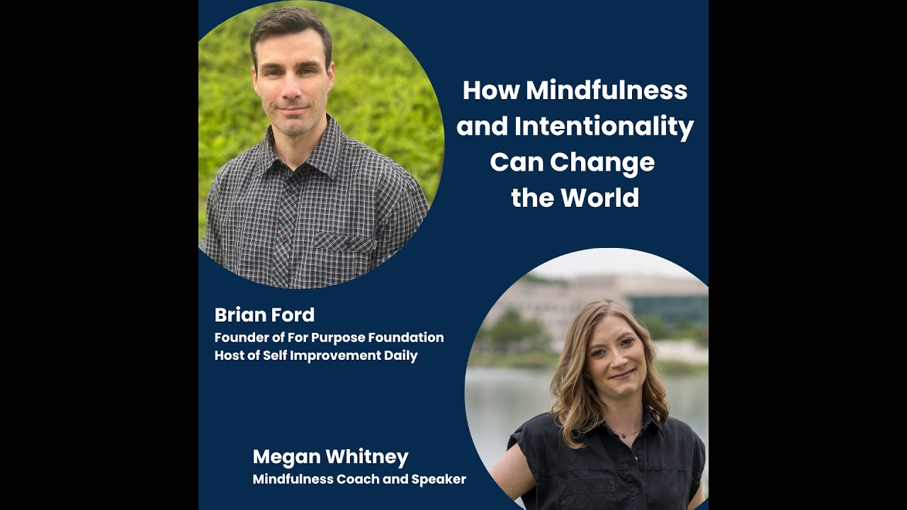 How Mindfulness and Intentionality Can Change the World