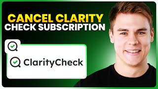 How to Cancel Clarity Check Subscription