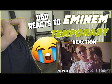 A DADS REACTION!😭 | Eminem - Temporary (feat. Skylar Grey) *REACTION*