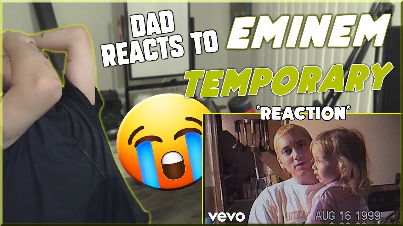 A DADS REACTION!😭 | Eminem - Temporary (feat. Skylar Grey) *REACTION*
