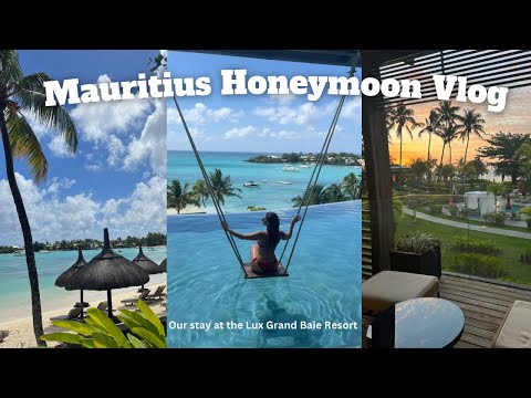 Mauritius Vlog - Honeymoon Part 1 - Our stay at the Lux Grand Baie Resort