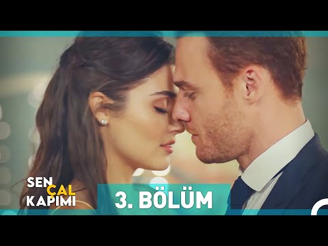 Sen Çal Kapımı 3. Bölüm