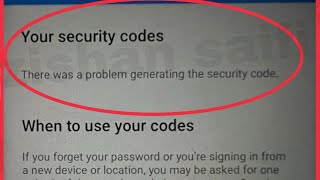 Google Account Fix There was a problem generating the security code | Codes not showing Problem