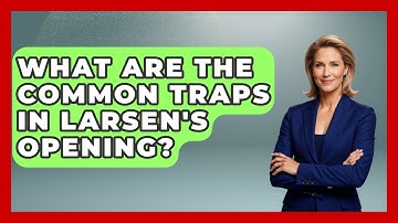 What Are The Common Traps In Larsen