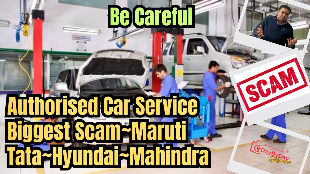 Biggest Scam | Authorised Car Service | Maruti Tata Mahindra Hyundai