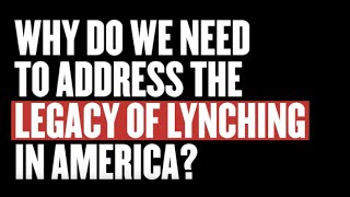 Lynching in America: The Legacy of Lynching