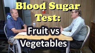 Blood Sugar Test: Fruit vs Vegetables - You can beat diabetes!
