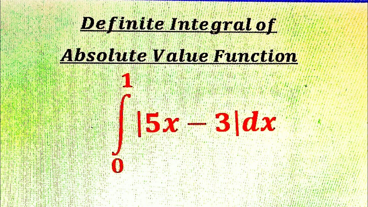 Definite Integral of absolute value function(Part 10) - YouTube