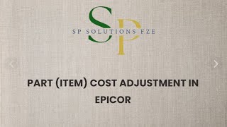 Part (Item) Cost Adjustment in EPICOR E10 !!!
