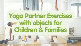 Yoga Movement Exercises with objects for Children & Families with Thais screenshot 2