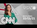 AO VIVO: VISÃO CNN  - 15/01/2021
