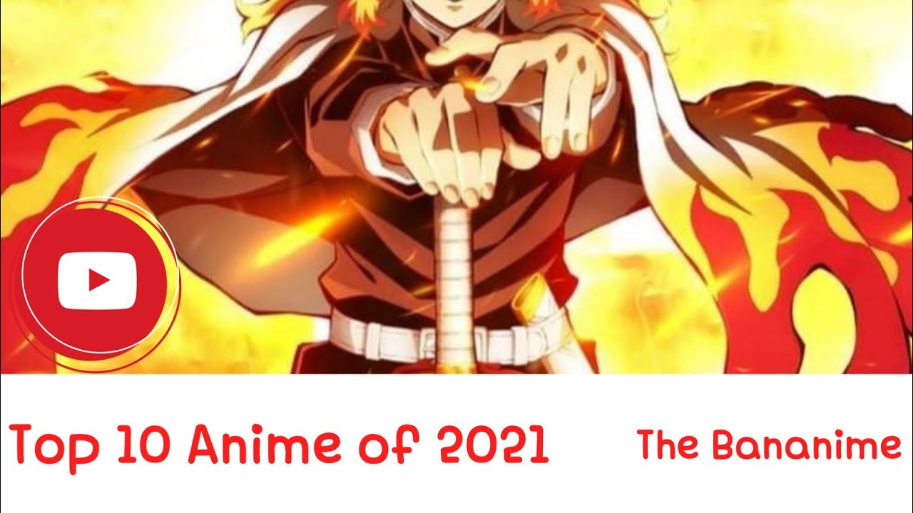 Top 10 best Anime of 2021 ২০২১ সালের বেস্ট এন্যিমি গুলো The bananime