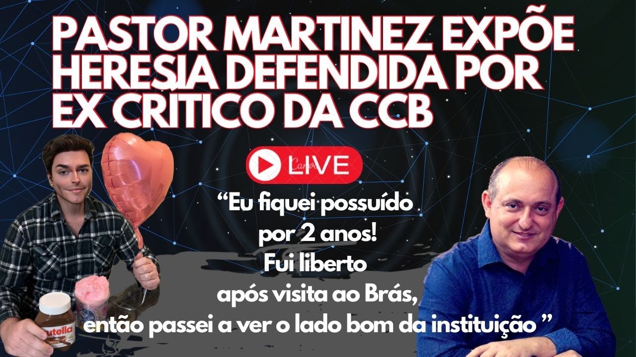 Pr Martinez expõe heresia de ex-crítico da CCB - Carlos Heinar