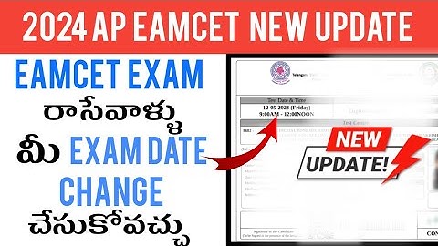 AP EAMCET NEWUPDATE 2024 change your Exam Date Time