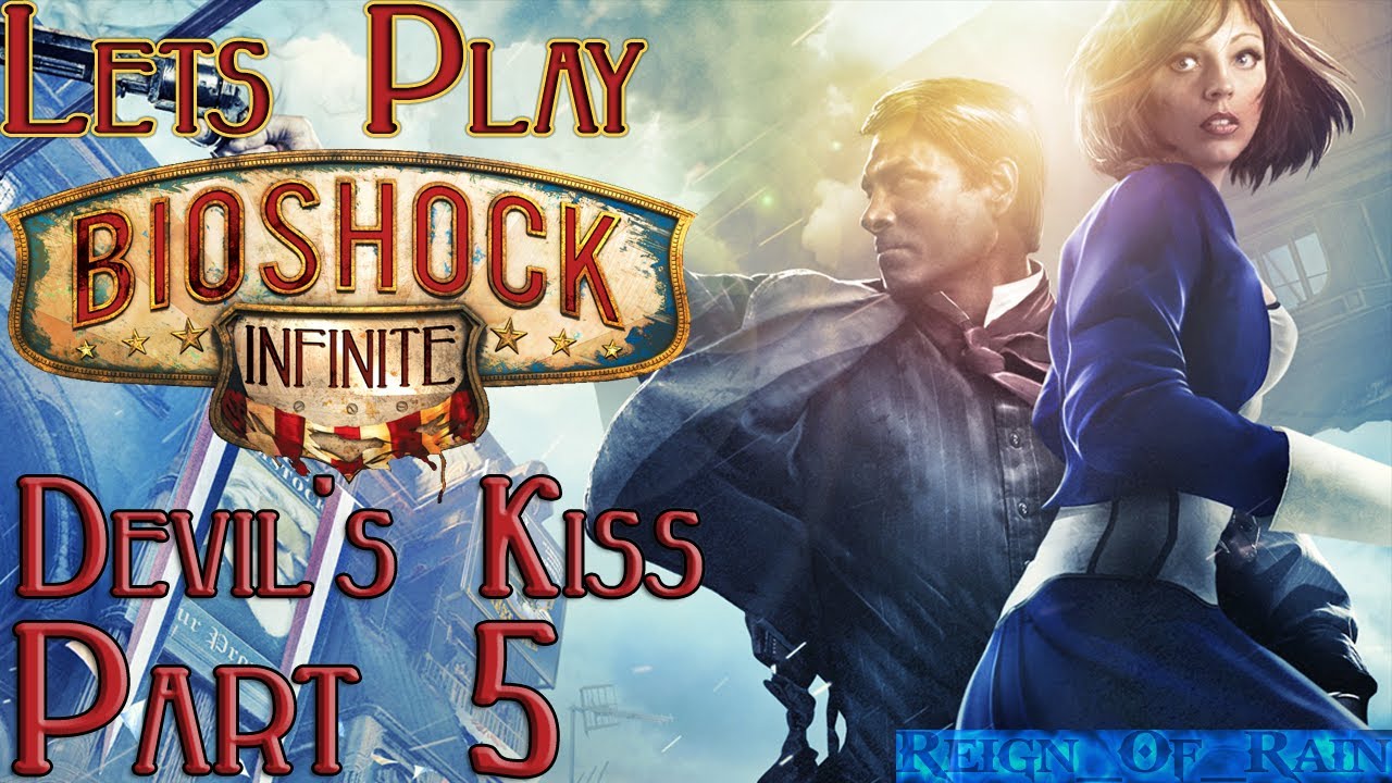 Let's Play Bioshock Infinite - Part 5 - Devil's Kiss - YouTube