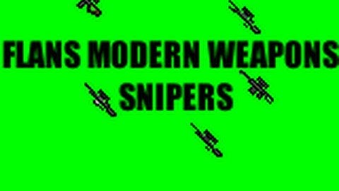 Flans Mod Review Snipers