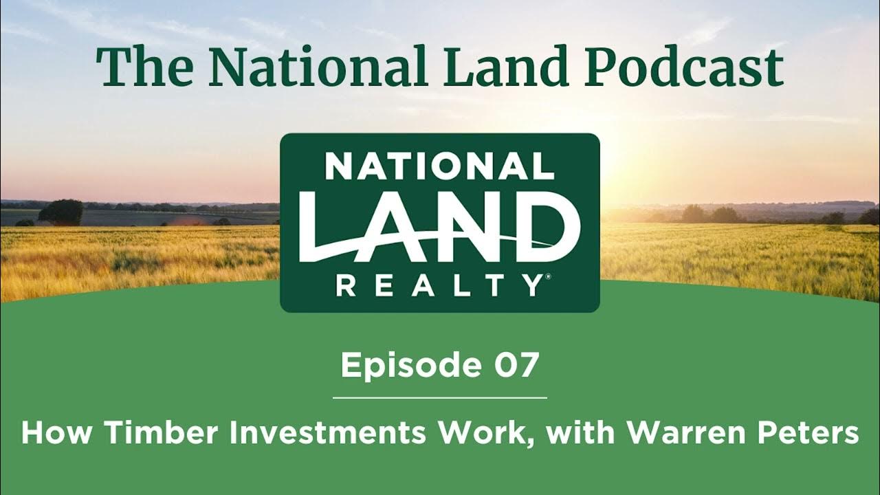 National Land Podcast Episode 07: How Timber Investments Work, with