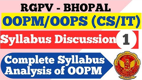 Syllabus Discussion Of OOPM/OOPS | Objective Oriented Programming Methodology | RGPV BTech 2nd Year