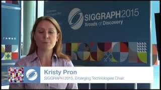 SIGGRAPH 2015 - Emerging Technologies, Program Chair Preview